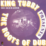 King Tubby Presents The Roots Of Dub  LP