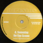 Someday / On The Scene / Freaksta / Right Now