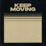 Keep Moving Remixes