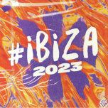 Ibiza 2023 - Essential House Anthems & Remixes  LP
