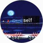 Self Reflektion 17 - Not Here For The Fame EP