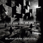 Slam - Dark Channel  2xLP