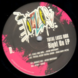 Total Loss 006 - Right On EP