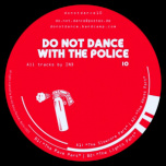 Do Not Dance With The Police 10