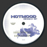 Hotmood Rewax EP