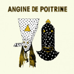 Angine De Poitrine Vol.1  LP