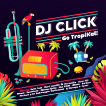No Fridge 22 - DJ Click Go Tropikal