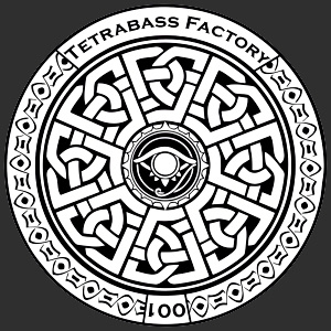 Tetrabass Factory 01