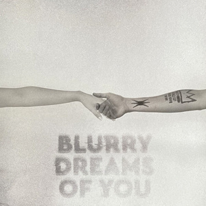 Blurry Dreams Of You  LP