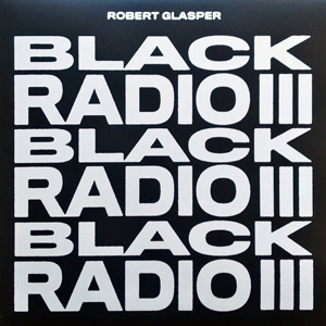 Black Radio III  2xLP