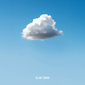 All Day I Dream 119 - Ouverture