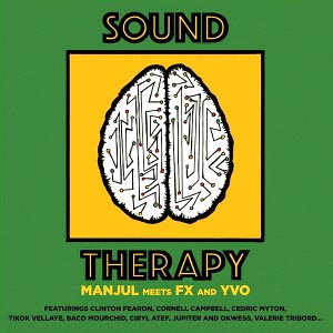 Sound Therapy - Manjul Meets FX and Yvo