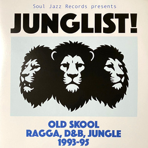 Junglist! Old Skool Ragga, D&B, Jungle 1993-95  2xLP