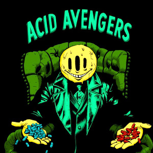 Acid Avengers 34 - Warped Circuit