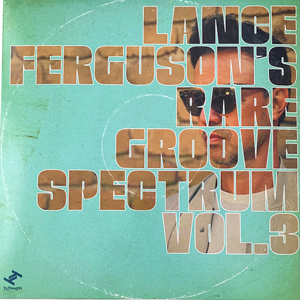 Lance Fergusons Rare Groove Spectrum Vol. 3  LP